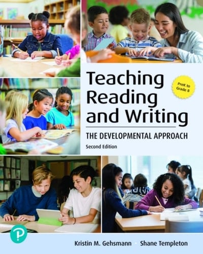 Teaching Reading and Writing: The Developmental Approach (Pearson+)