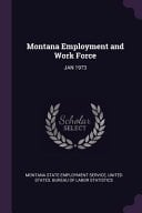 Montana Employment and Work Force Jan 1973