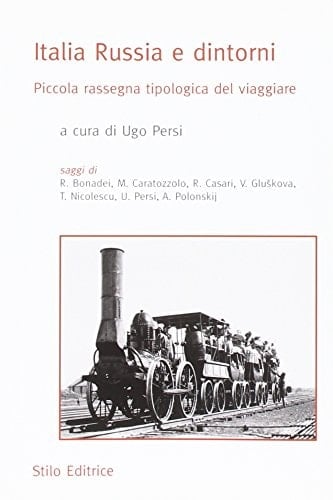 Italia Russia e dintorni piccola rassegna tipologica del viaggiare