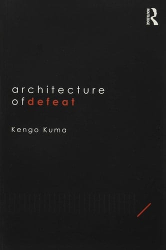 Architecture of Defeat