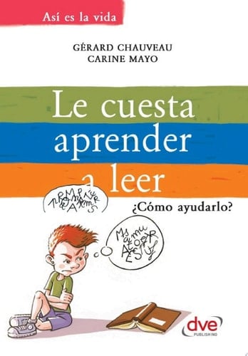 Le cuesta aprender a leer. ¿Cómo ayudarlo?