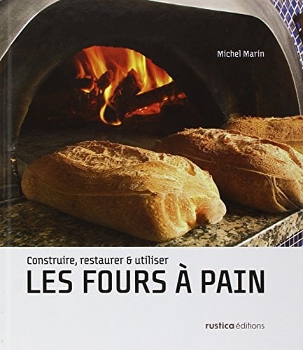 Les fours à pain Construire, restaurer et utiliser
