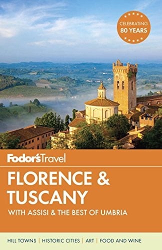 Fodor's Florence and Tuscany With Assisi and the Best of Umbria