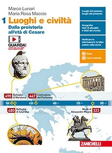 Luoghi e civiltà. Dalla preistoria all'età di Cesare