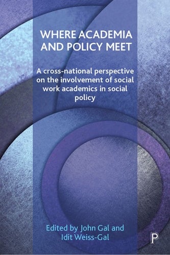 Where Academia and Policy Meet A Cross-National Perspective on the Involvement of Social Work Academics in Social Policy
