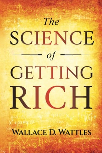 The Science of Getting Rich Original 1910 Edition