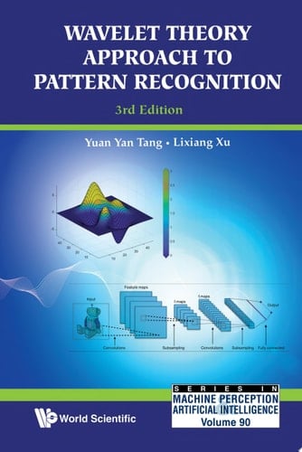 Wavelet Theory Approach To Pattern Recognition (3rd Edition)