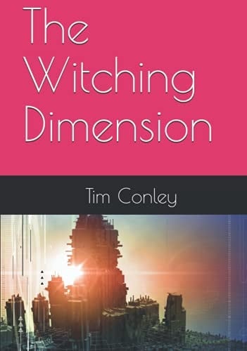 The Witching Dimension (The Rhumgold Sagas)