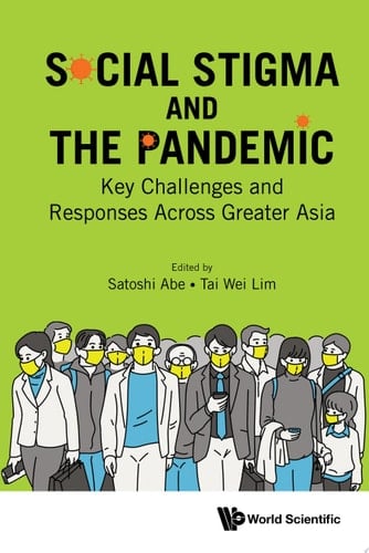 Social Stigma And The Pandemic: Key Challenges And Responses Across Greater Asia