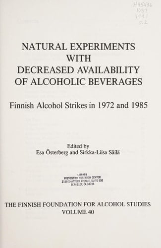 Natural Experiments with Decreased Availability of Alcoholic Beverages Finnish Alcohol Strikes in 1972 and 1985