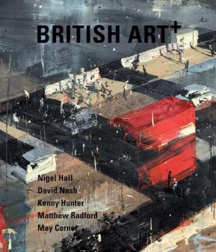 British art+ Nigel Hall, David Nash, Kenny Hunter, Matthew Radford, May Cornet