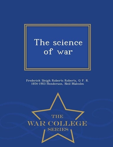 The Science of War - War College Series