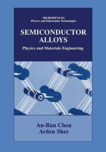 Semiconductor Alloys Physics and Materials Engineering