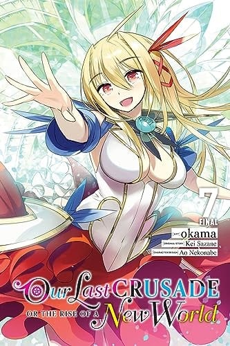 Our Last Crusade Or the Rise of a New World, Vol. 7 (manga)