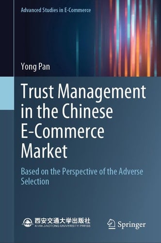 Trust Management in the Chinese E-Commerce Market Based on the Perspective of the Adverse Selection