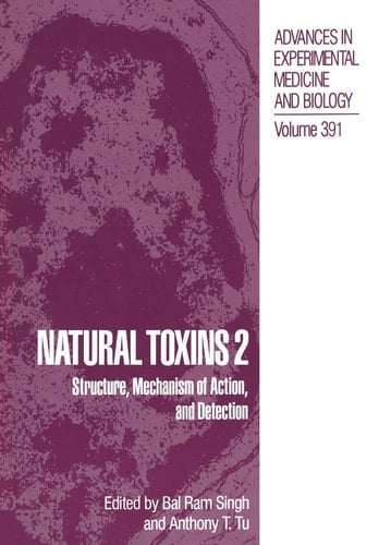Natural Toxins 2 Structure, Mechanism of Action, and Detection