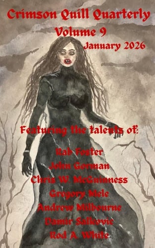 Crimson Quill Quarterly: Volume 9 - January 2026