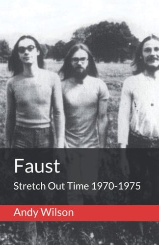 Faust Stretch Out Time 1970-1975