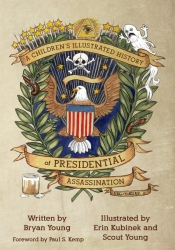 A Children's Illustrated History of Presidential Assassination