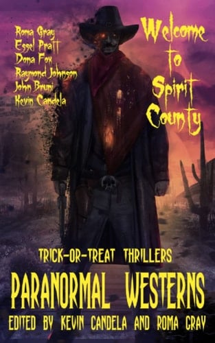 Welcome to Spirit County: Trick-or-Treat Thrillers Paranormal Westerns