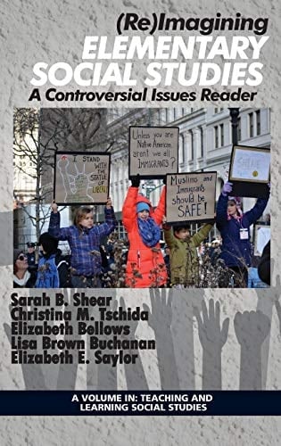 (Re)Imagining Elementary Social Studies A Controversial Issues Reader