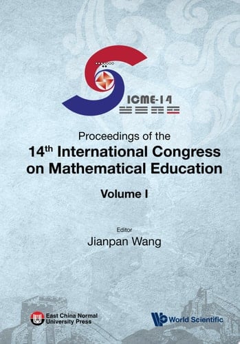 Proceedings Of The 14th International Congress On Mathematical Education (In 2 Volumes)