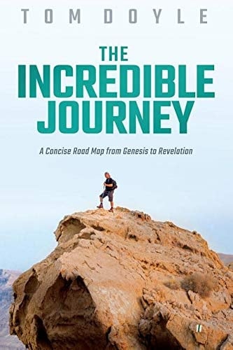The Incredible Journey A Concise Road Map from Genesis to Revelation