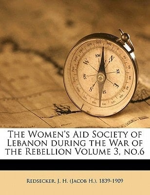 The Women's Aid Society of Lebanon during the War of the Rebellion Volume 3, no.6