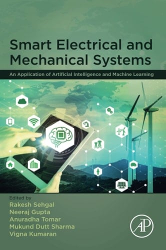 Smart Electrical and Mechanical Systems An Application of Artificial Intelligence and Machine Learning