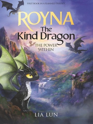 Royna The Kind Dragon: The Power Within