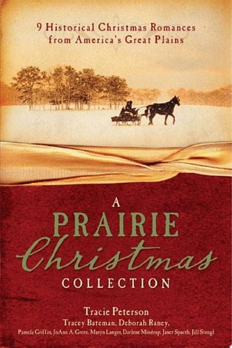 A Prairie Christmas Collection 9 Historical Christmas Romances from America's Great Plains