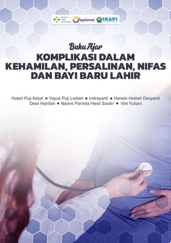BUKU AJAR KOMPLIKASI DALAM KEHAMILAN, PERSALINAN, NIFAS DAN BAYI BARU LAHIR