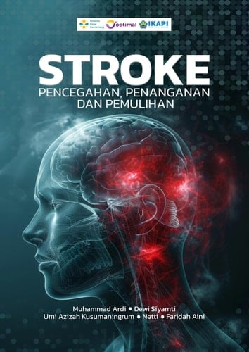 STROKE : PENCEGAHAN, PENANGANAN, DAN PEMULIHAN
