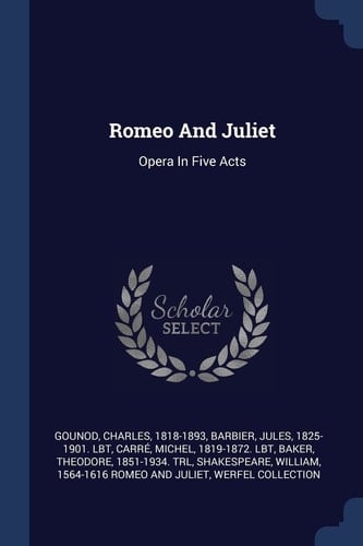 Romeo And Juliet Opera In Five Acts