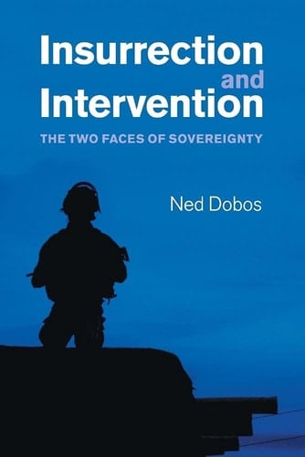 Insurrection and Intervention The Two Faces of Sovereignty