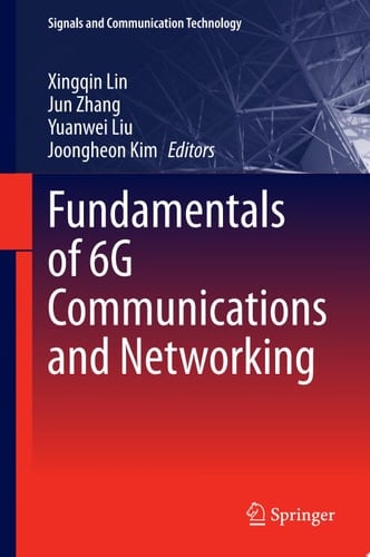 Fundamentals of 6G Communications and Networking