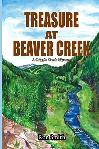 Treasure At Beaver Creek A Cripple Creek Mystery