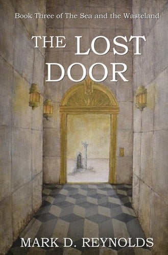 The Lost Door Book Three of the Sea and the Wasteland