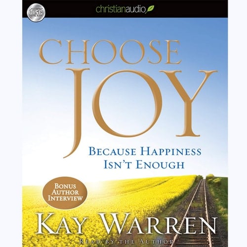 Choose Joy: Because Happiness Isn't Enough