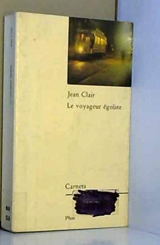 Le voyageur égoïste carnets de voyage, 1978-1988