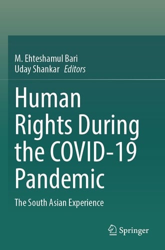 Human Rights During the COVID-19 Pandemic The South Asian Experience