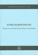 Ethik Im Kontinuum: Beitrage Zur Relationalen Erkenntnistheorie Und Ontologie (Marburger Theologische Studien) (German Edition)