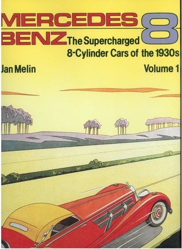 Mercedes Benz The Supercharged 8-cylinder Cars of the 1930s