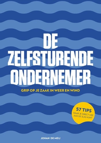 De zelfsturende ondernemer grip op je zaak in weer en wind