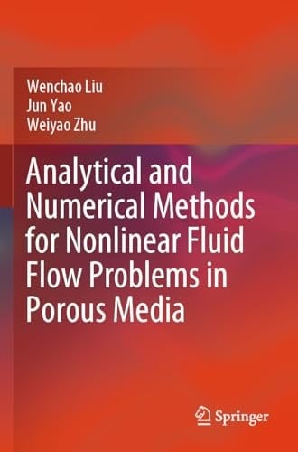 Analytical and Numerical Methods for Nonlinear Fluid Flow Problems in Porous Media