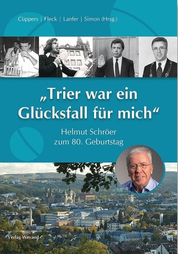 "Trier war ein Glücksfall für mich" Helmut Schröer zum 80. Geburtstag