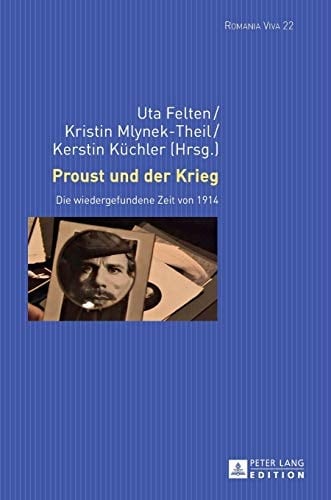 Proust und der Krieg die wiedergefundene Zeit von 1914