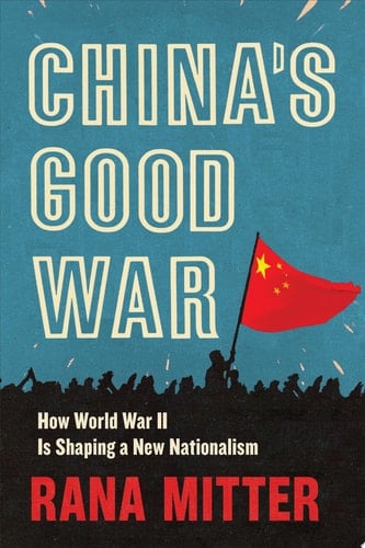 China’s Good War How World War II Is Shaping a New Nationalism