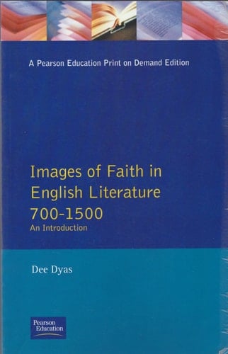 Images of Faith in English Literature 700-1500: An Introduction (Longman Medieval and Renaissance Library)