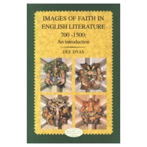 Images of Faith in English Literature 700 - 1500: An Introduction